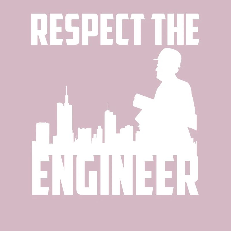 Respect The Engineer Fun Cool Mechanical Engineer