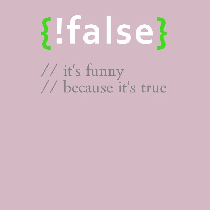 !False - Funny Coding Programmer Computer Program