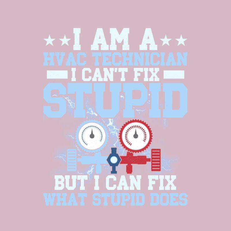 I Am A HVAC Technician AC Tech Installer HVAC Tech