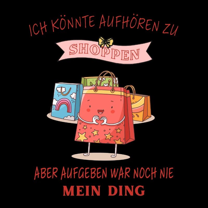 Shoppen shopping Lustige Sprüche