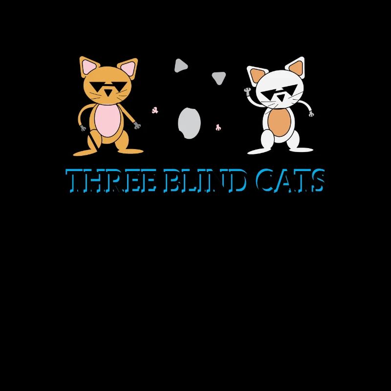 Three Blind Cats - Cat Design Gift Idea