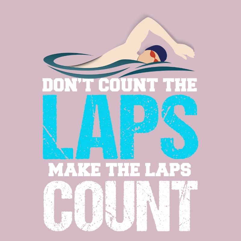 Don't Count The Laps Make The Laps Count