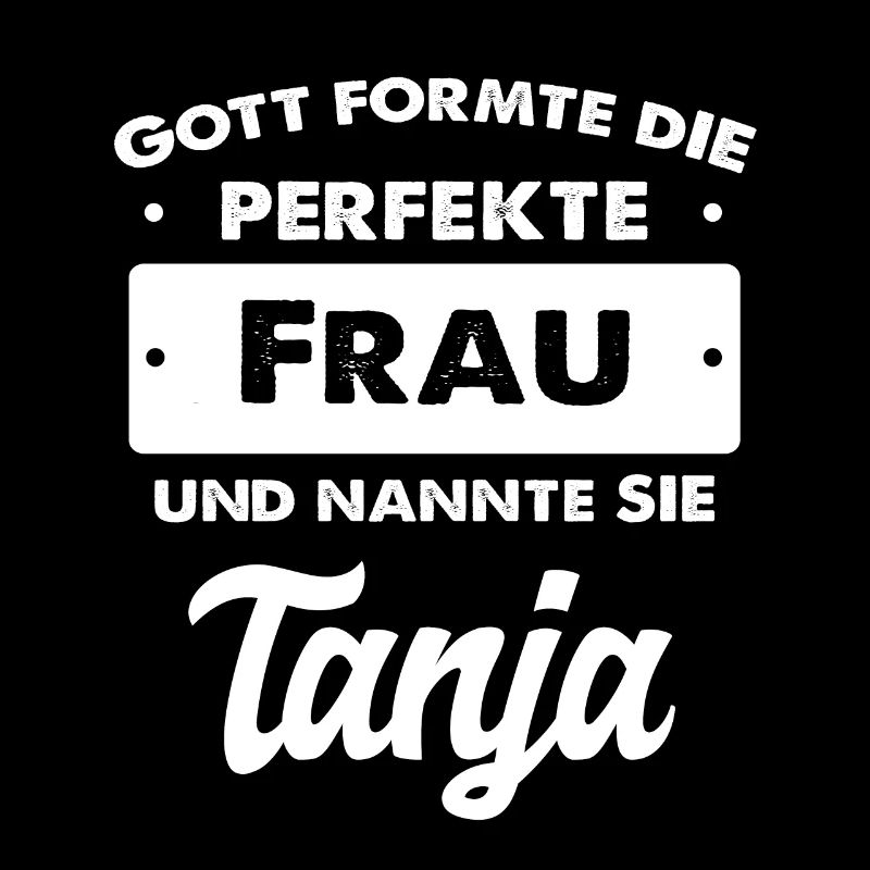 Tanja Geburtstag Geschenk Perfekte Frau
