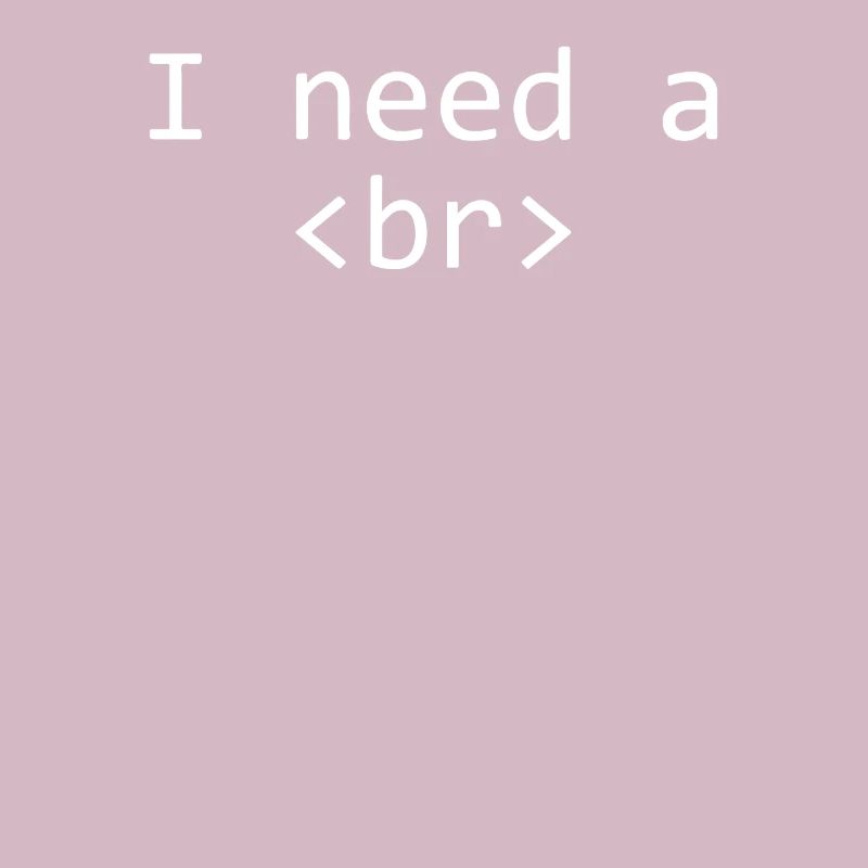 Ich brauche einen lustigen Codierer. Ich brauche eine Pause