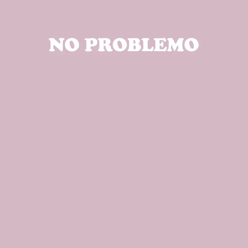 NO PROBLEMO Kein Problem