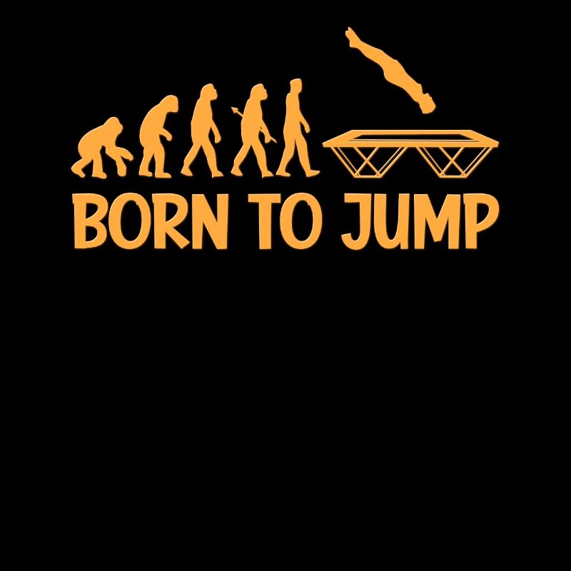Trampoline jumping saying evolution