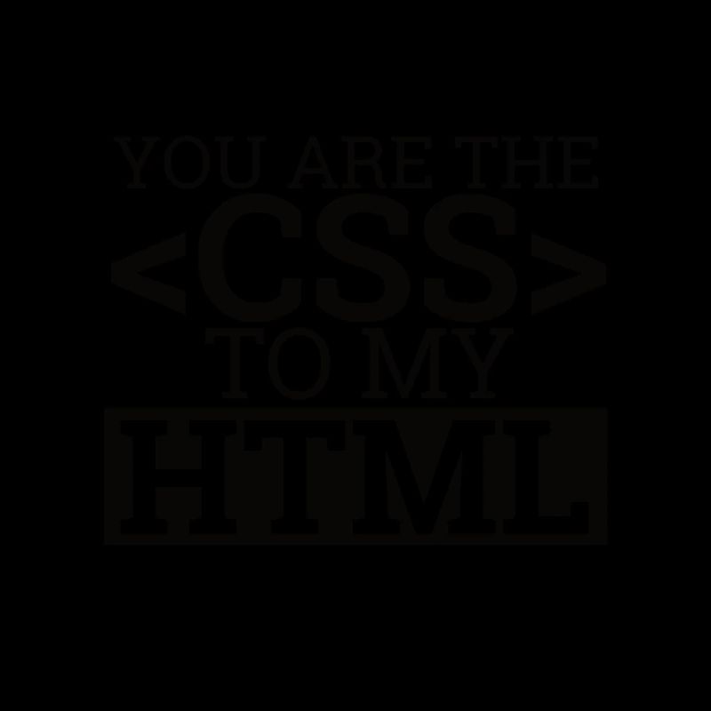 « You are the CSS to my HTML » | Programmation