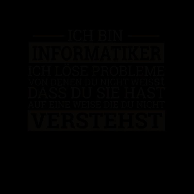 "Informatiker lösen Probleme" | Informatik