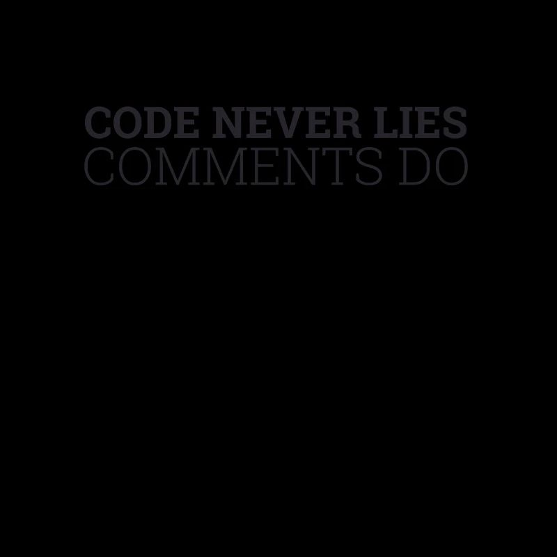 "Code never Lies, Comments do" | Programmierer