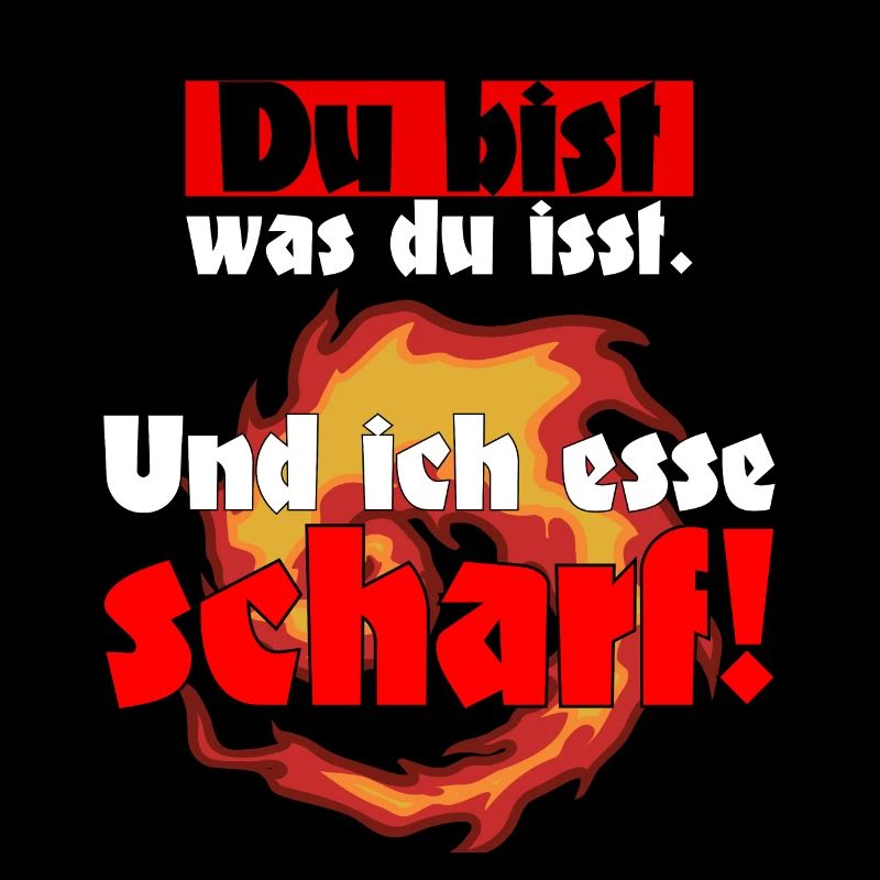 Du bist was du isst ich esse scharf chili Spruch