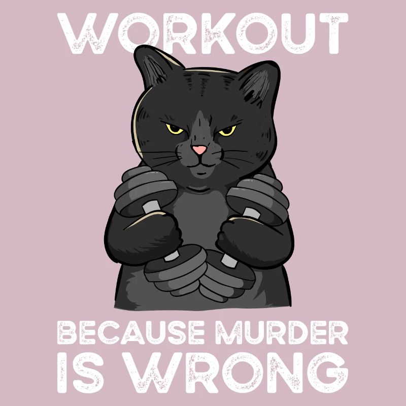 Workout Because Murder Is Wrong Cat
