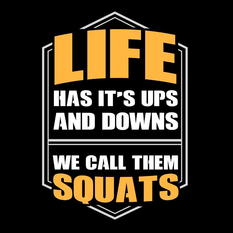 Life has it's ups and downs - we call them squats