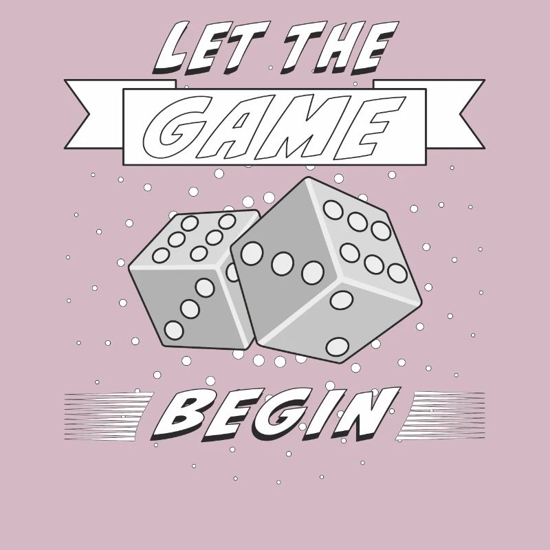 DICE LET THE GAME BEGIN