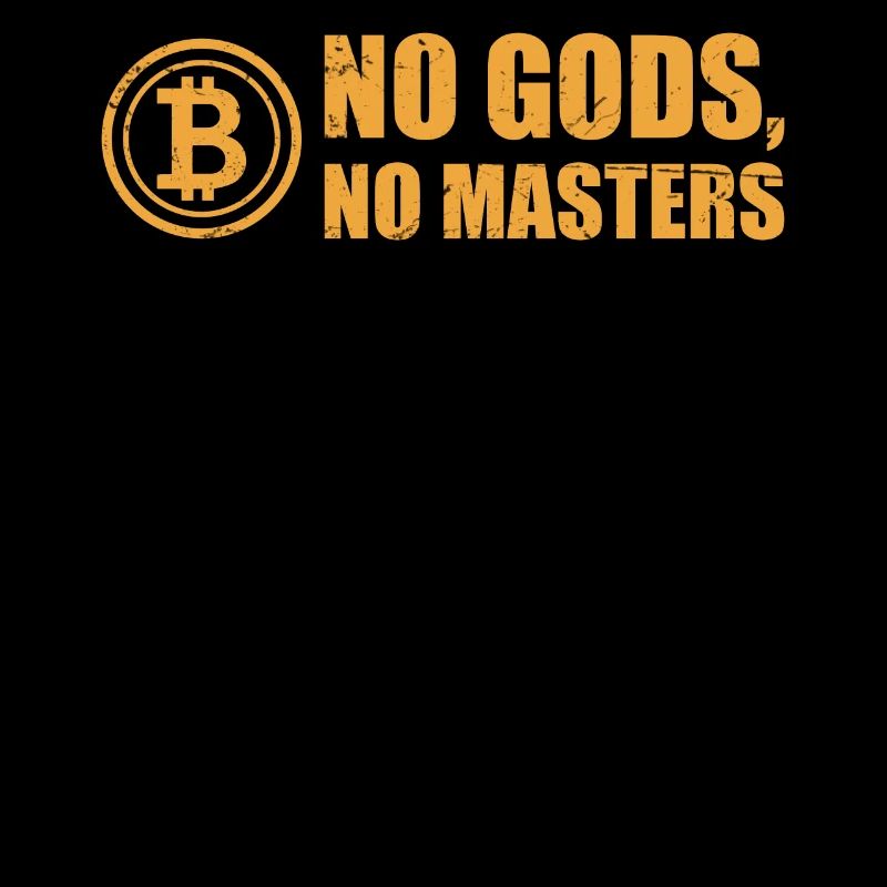 Bitcoin: No Gods, No Masters