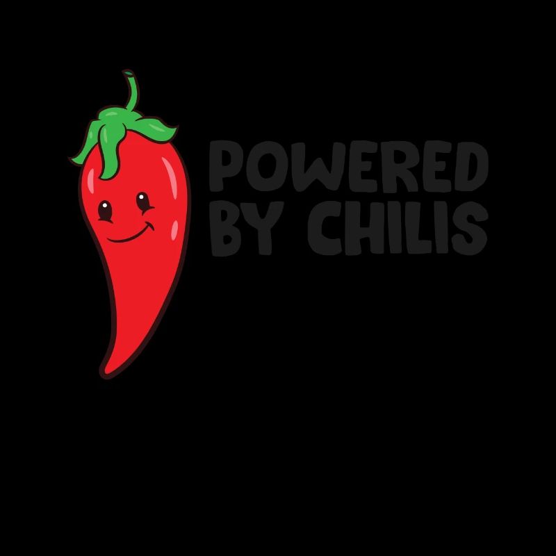 Funny Chili Lover Powered By Chilis