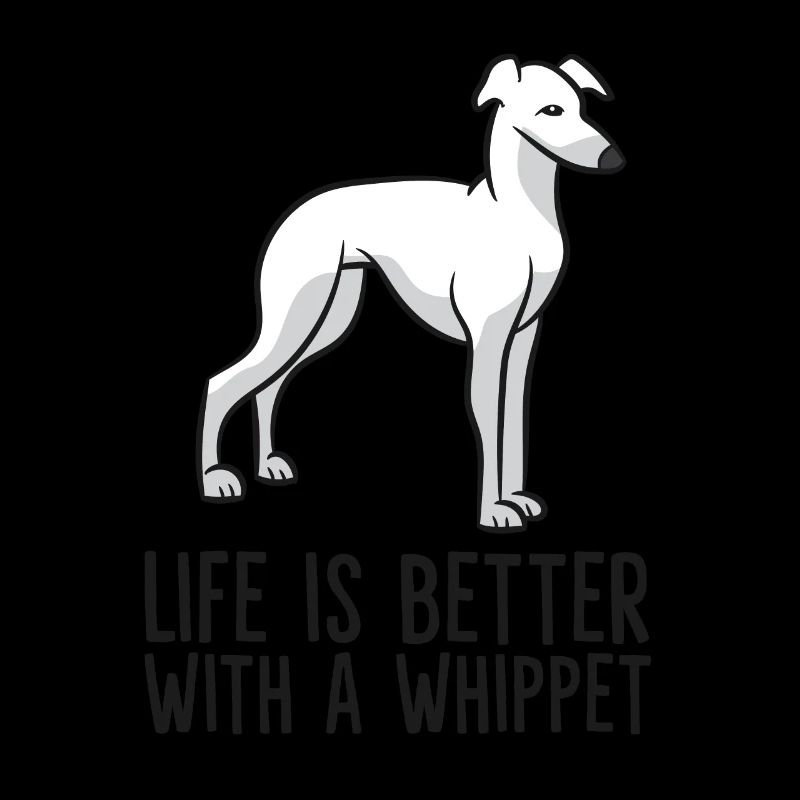 Funny Whippet Lover Life Is Better With Whippets