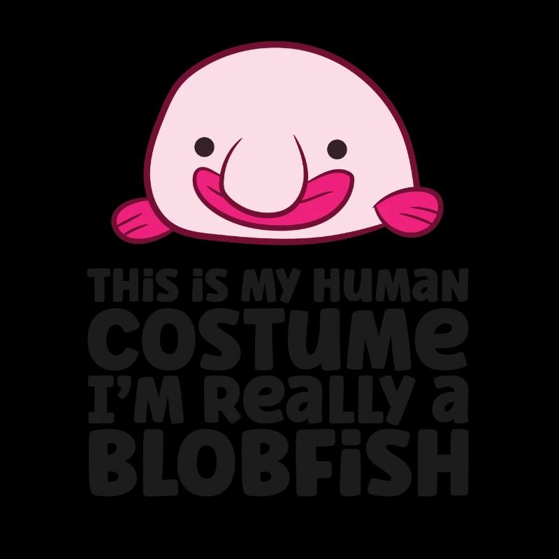 C’est mon costume humain, je suis vraiment un blobfish