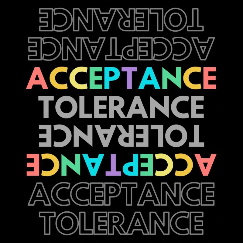 Acceptance - Tolerance - Empowerment
