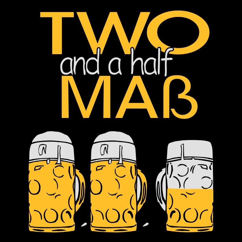 Two and a half Maß - Bier!