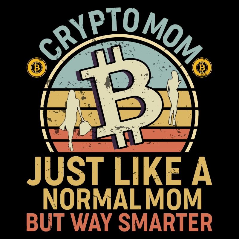 Crypto mom Krypto Mutter Mama Bitcoin Beste Mama
