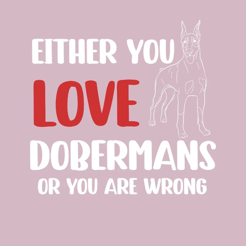 Entweder Du Liebst Dobermänner Oder Du Liegst