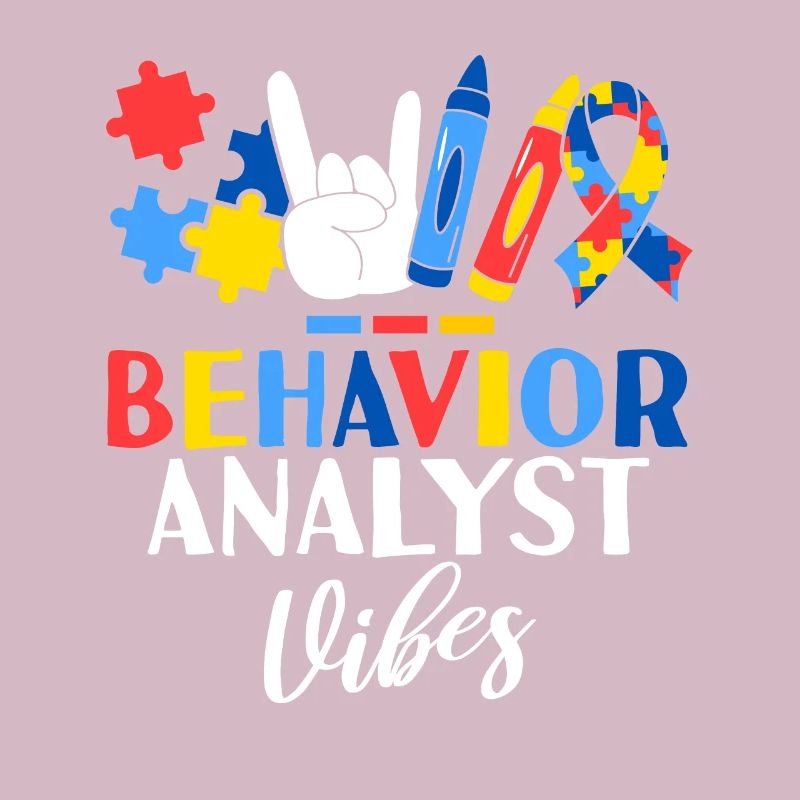 Behavior Analyst Vibes ABA Therapist Behavioral
