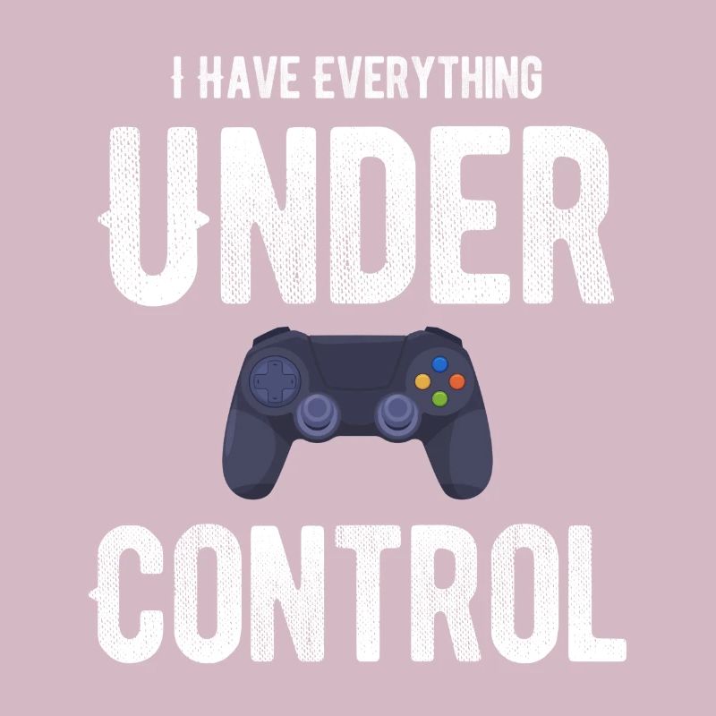 I've got everything under control Funny