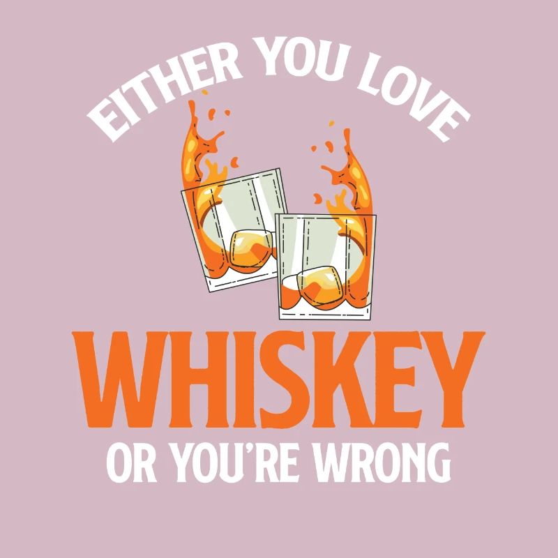 Entweder Du Liebst Whiskey Oder Du Trinkst