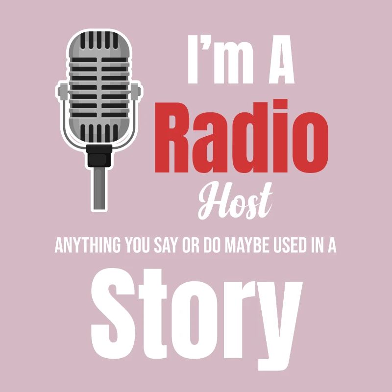 Ich Bin Radiomoderator. Alles, Was Sie Sagen Oder