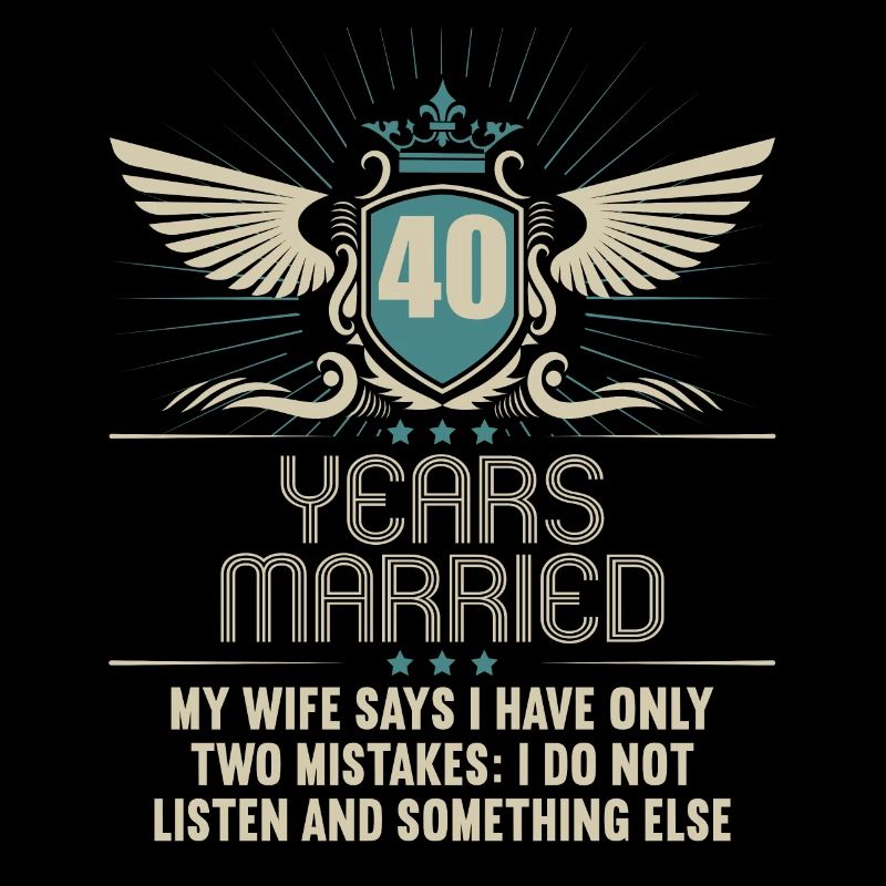 40 years married only 2 mistakes 40th wedding anniversary