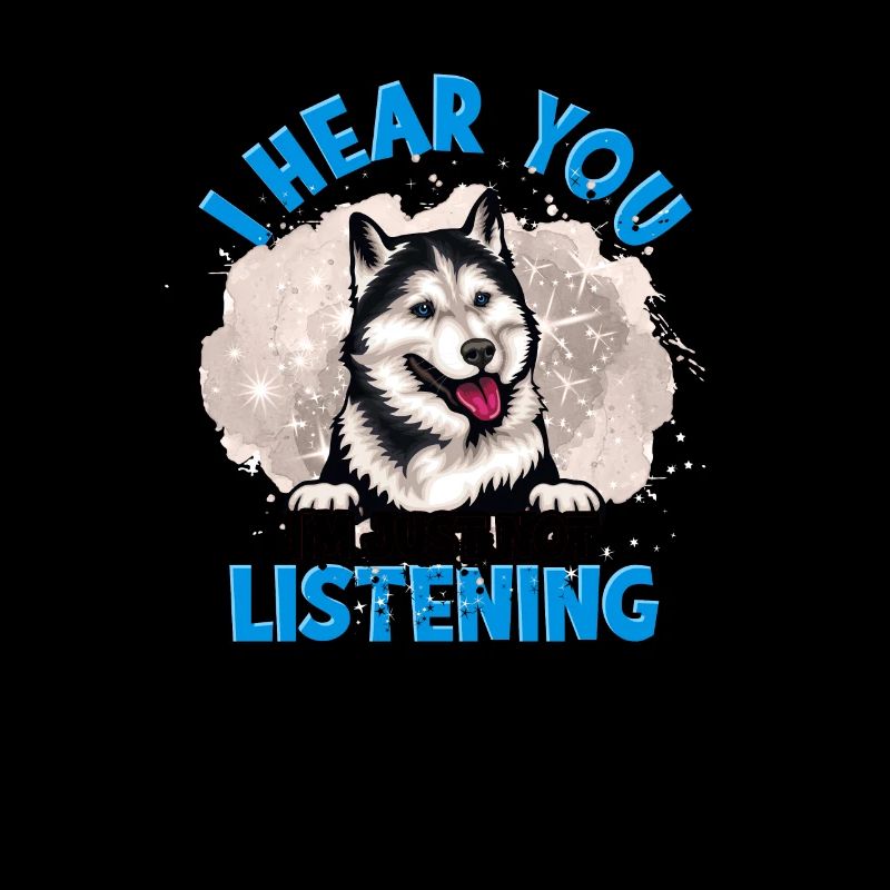 Je vous entends, je n’écoute tout simplement pas - amoureux des huskys