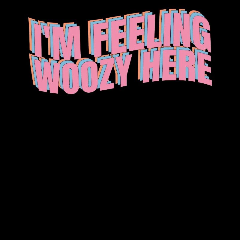 I feel woozy here crazy gift joke