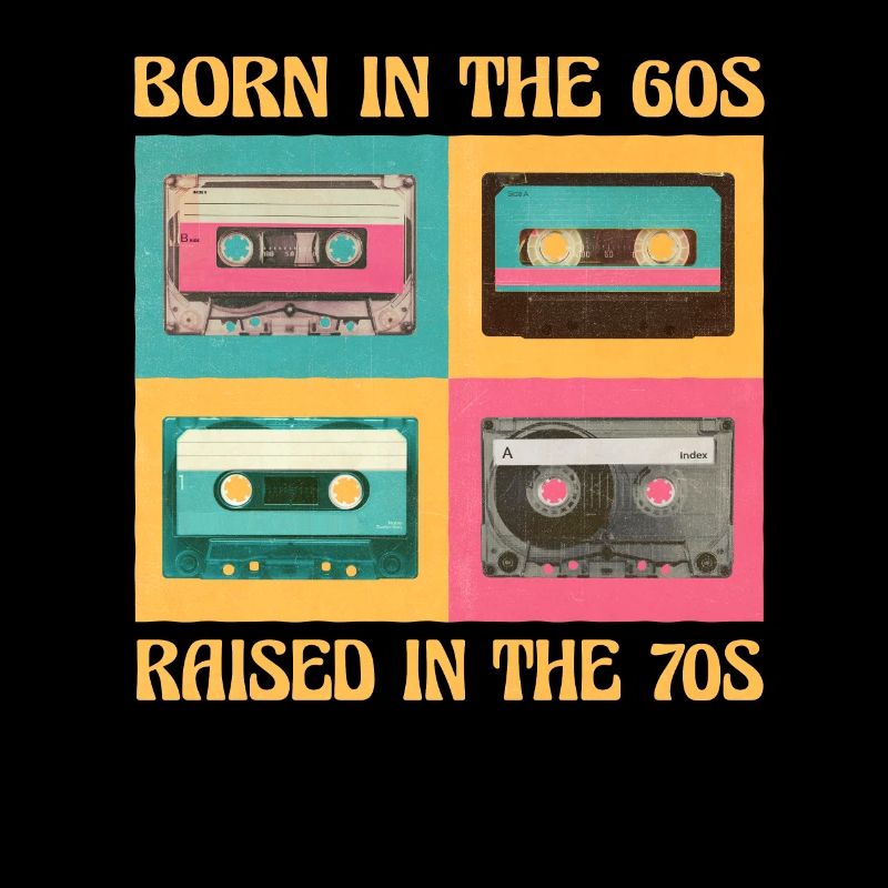Born In The 60s Raised In The 70s