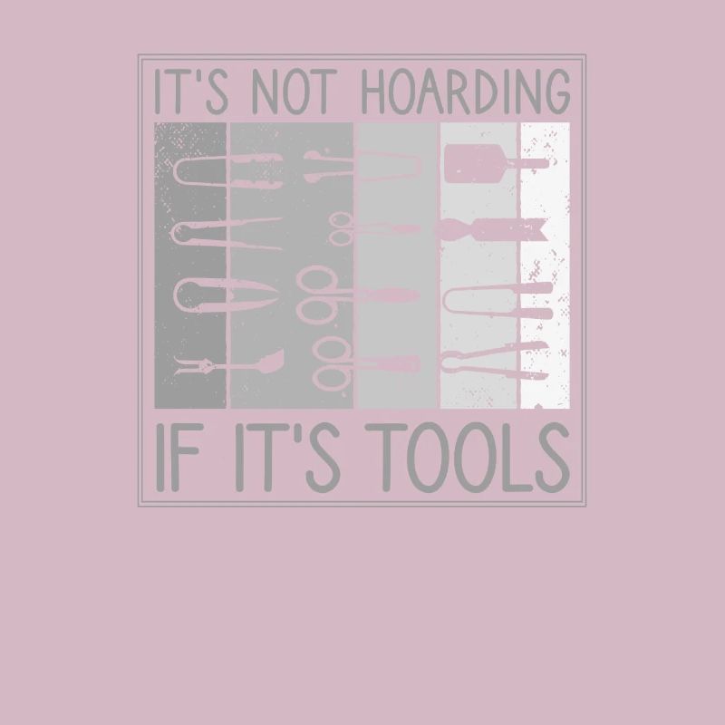 It's Not Hoading If It's Tools - Glassbläser