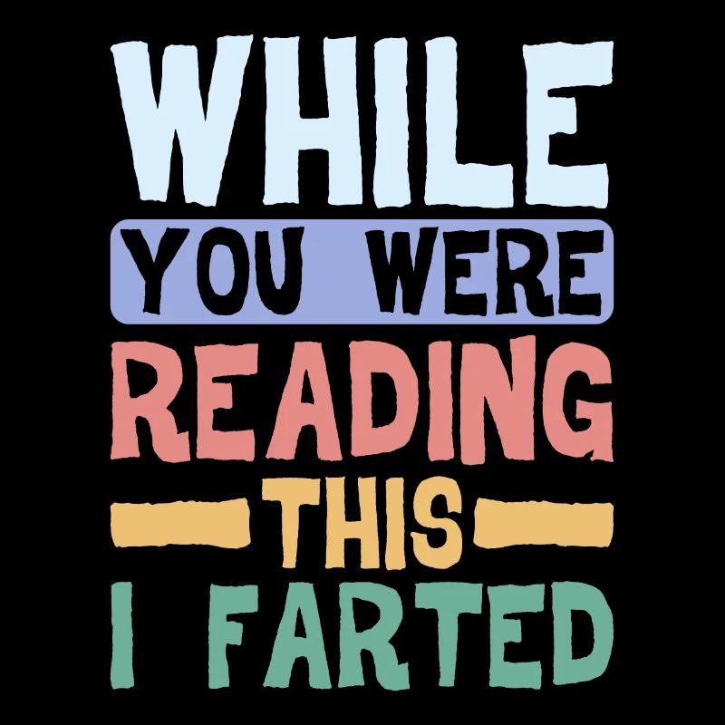 While You Were Reading This, I Farted 4
