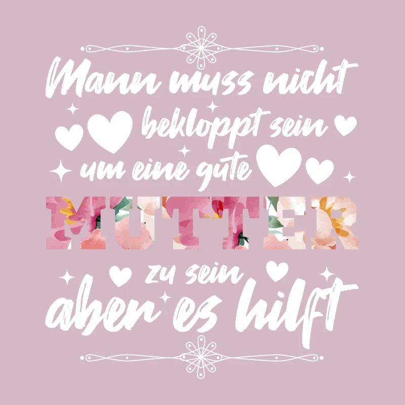 Verrückte Bekloppte Mama Mutter Muttertag Spruch
