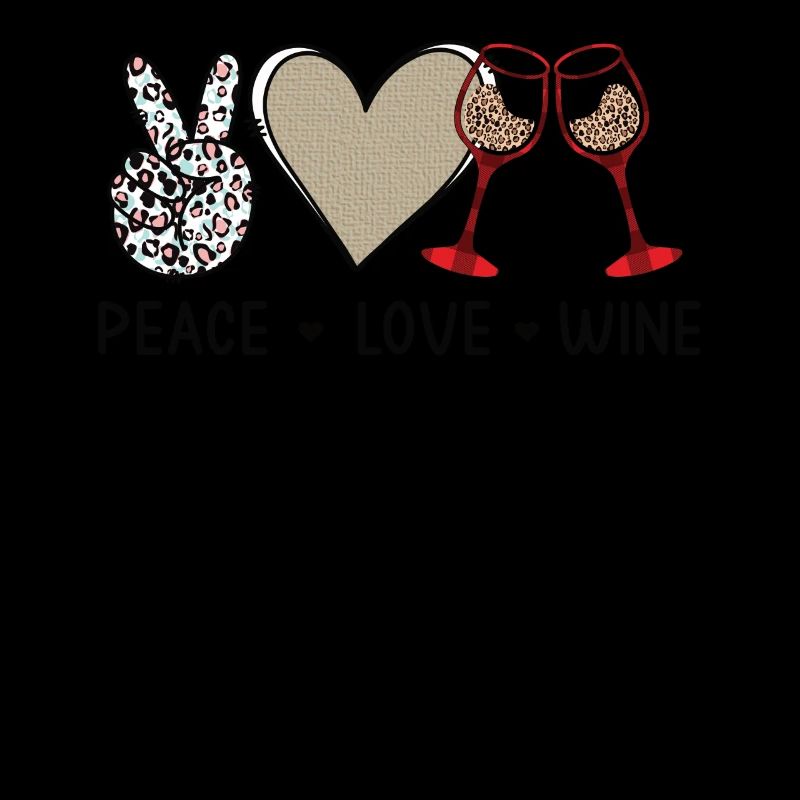 Peace Love Wine Love Wine Drinker Wine Vendanges