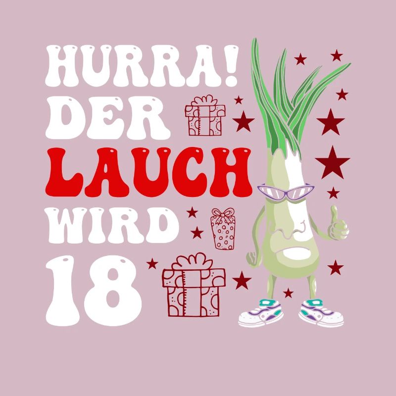 Hurra Der Lauch Wird 18 Geburtstag Volljährig