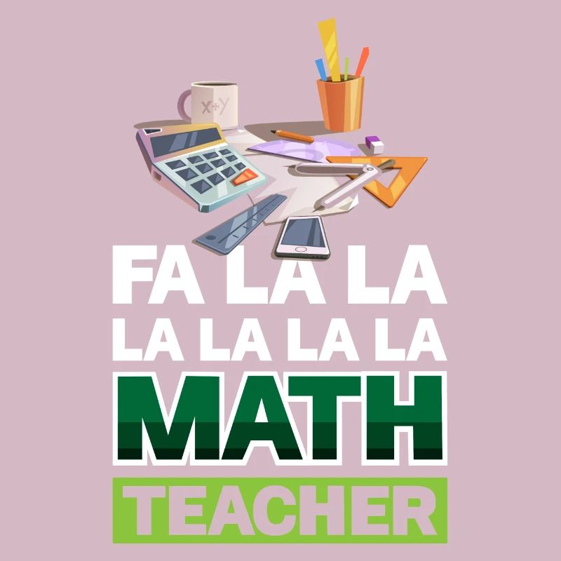 Fa La La La La La La Math Teacher