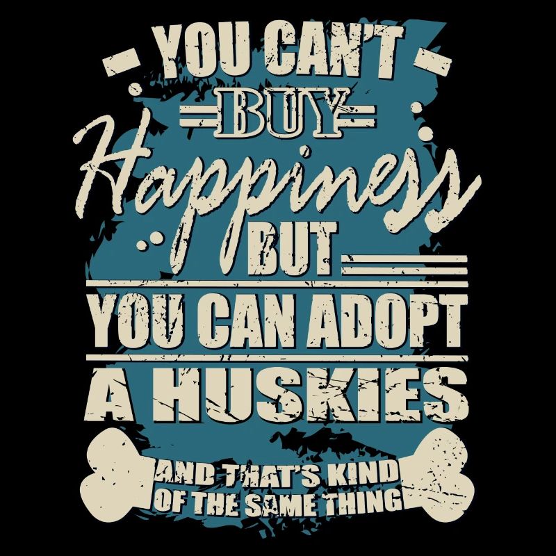 Happiness can be bought. Husky