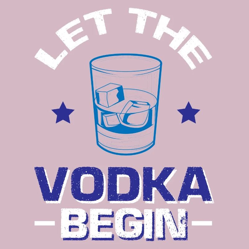 Let The Vodka Begin