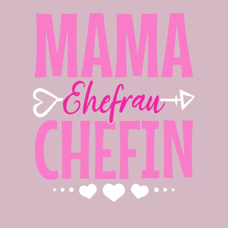 Mama Ehefrau Chefin - Zum Muttertag
