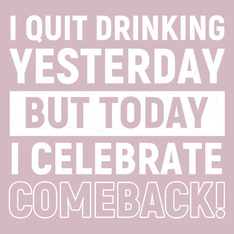 Comeback aus der Abstinenz - lustiger Spruch