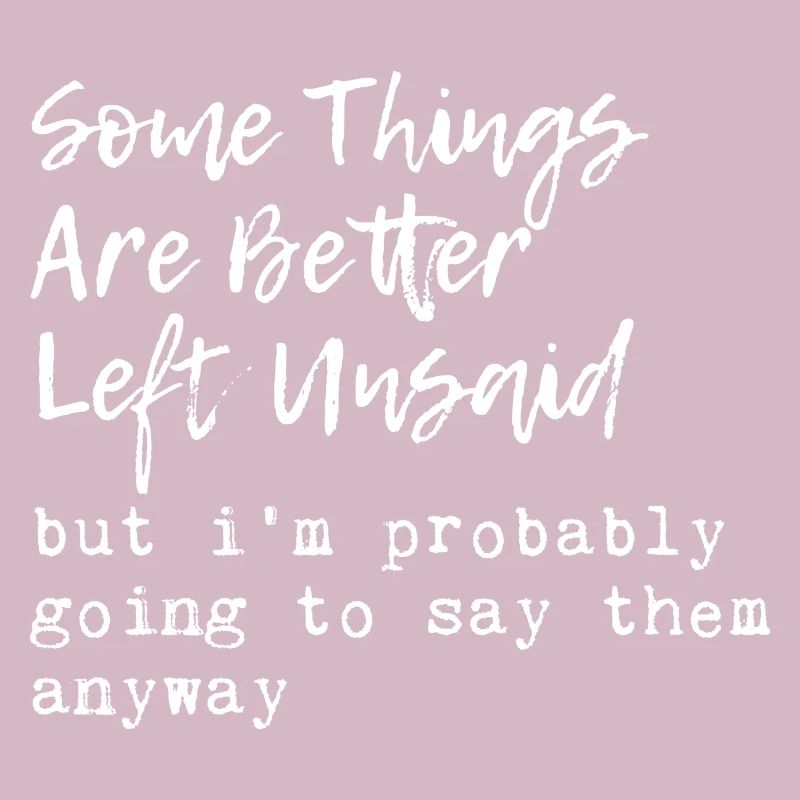 Some Things Are Better Left Unsaid 3