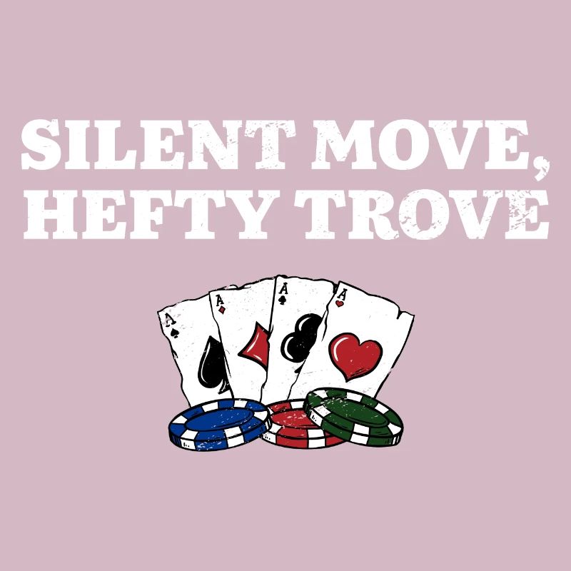 Silent Move Hefty Trove Gambler Strategy Gambling