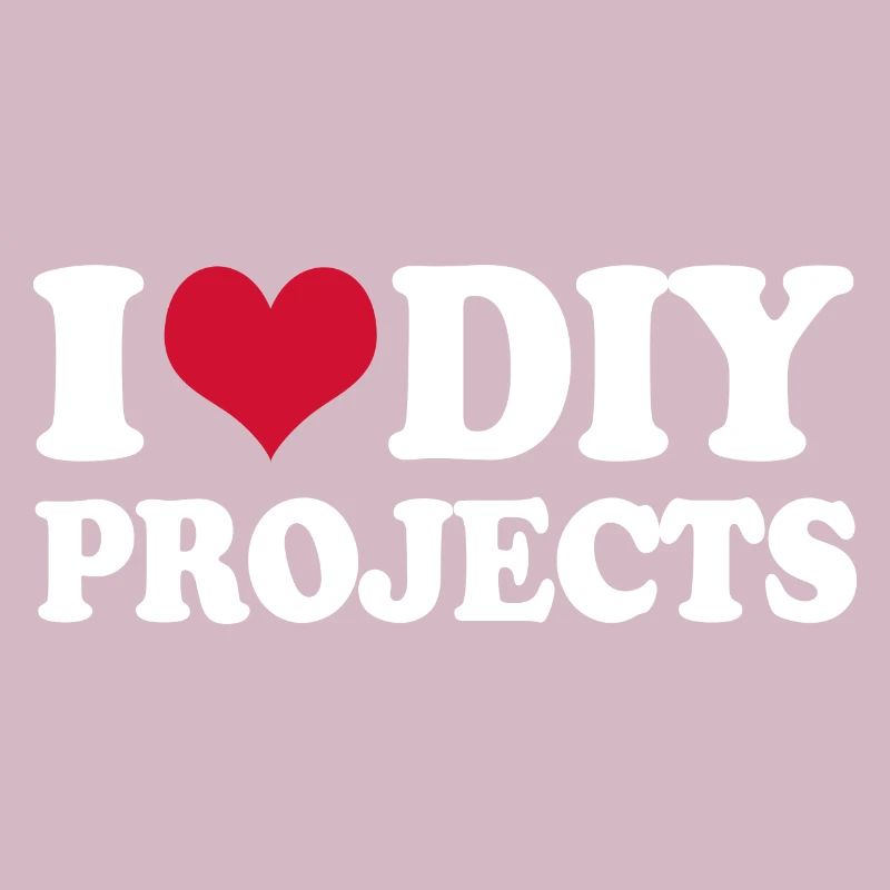 I Love Diy Projects Do it yourself