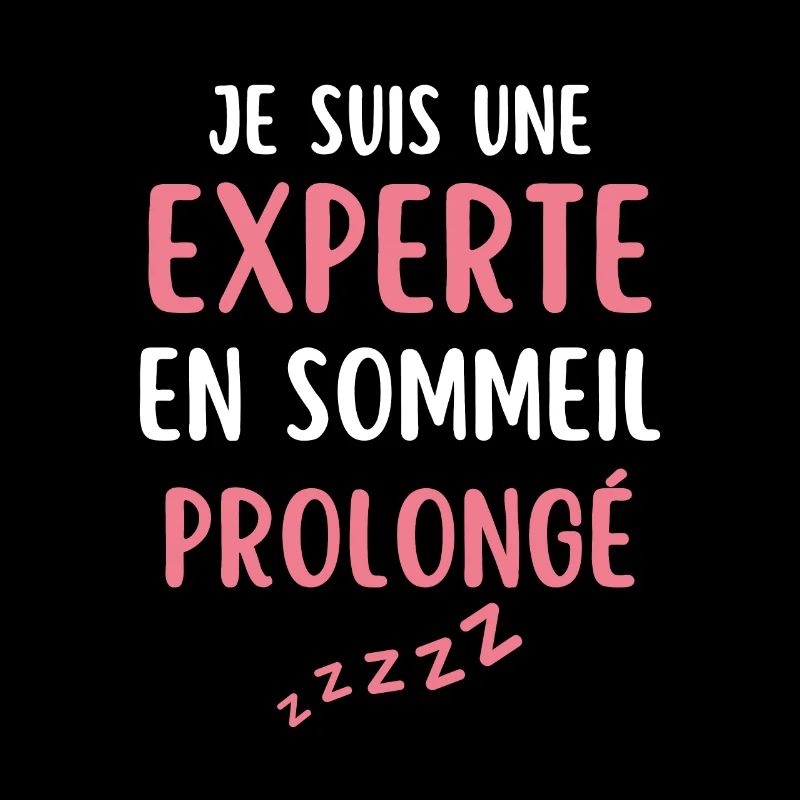 Je suis experte en sommeil prolongé
