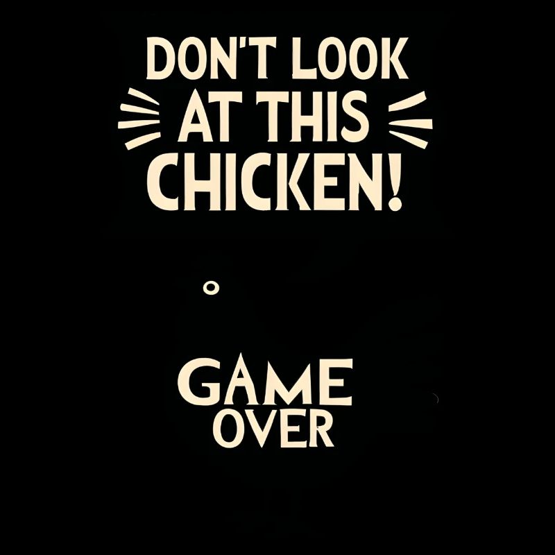 Ne regardez pas ce jeu de poulet Witziges