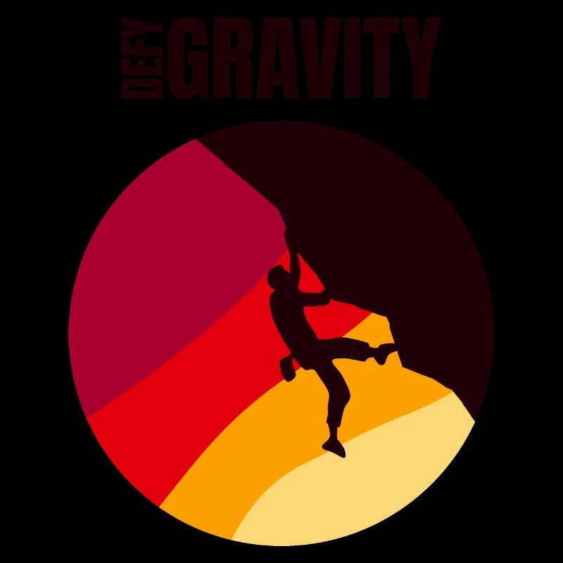 Defy Gravity - Kletterer Geschenk