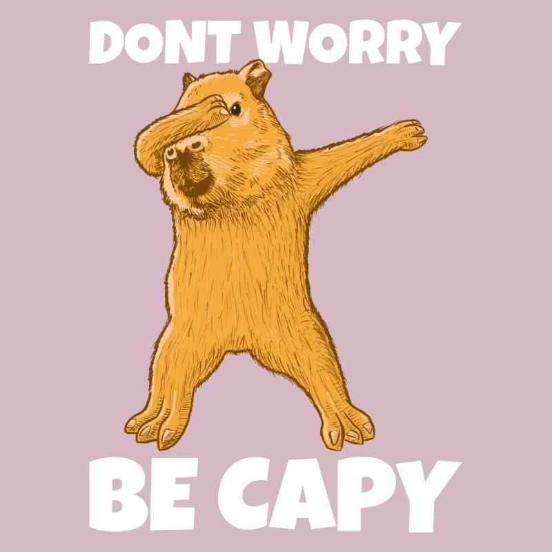Capybara don't Worry be Capy